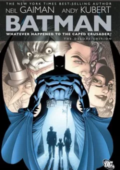 Batman: Whatever Happened to the Caped Crusader?