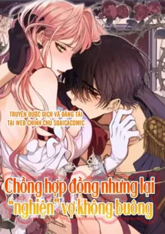 Chồng Hợp Đồng Nhưng Lại Nghiện Vợ Không Buông