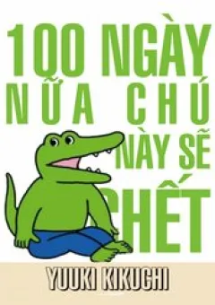 100 Ngày Nữa Con Cá Sấu Này Sẽ Chết