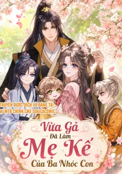 Vừa Gả Đã Làm Mẹ Kế Của Ba Nhóc Con