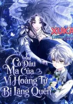 Cô Dâu Ma Của Vị Hoàng Tử Bị Lãng Quên
