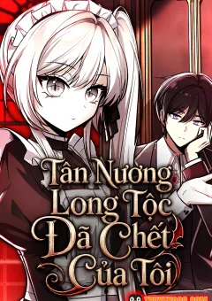 Tân Nương Long Tộc Đã Chết Của Tôi